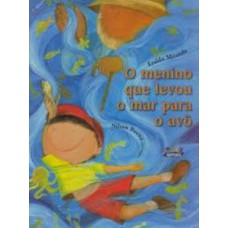 O menino que levou o mar para o avô