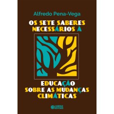 Sete saberes necessários à educação sobre as mudanças climáticas, Os