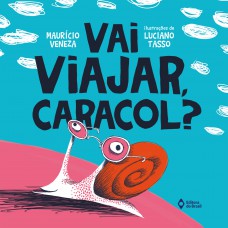 Vai viajar, caracol?