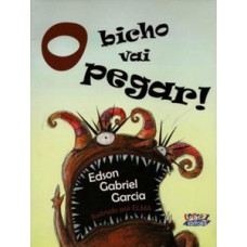O bicho vai pegar