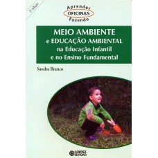 Meio ambiente e educação ambiental na educação infantil e no ensino fundamental