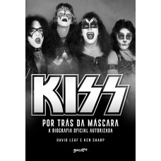 Kiss – Por trás da máscara