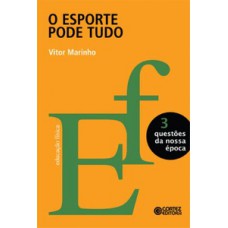 O esporte pode tudo