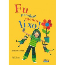 Eu produzo menos lixo!