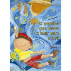 O menino que levou o mar para o avô