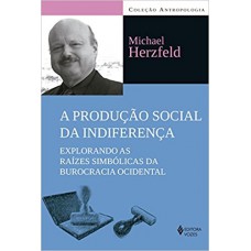 A produção social da indiferença