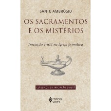 Os sacramentos e os mistérios