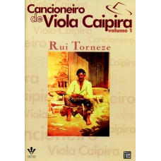 Cancioneiro de Viola caipira - Volume 1