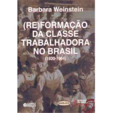 (Re)formação da classe trabalhadora no Brasil (1920-1964)