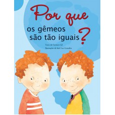 Por que os gêmeos são tão iguais?