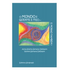 O mundo é quente e frio...e morno também!