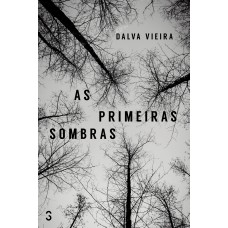 As primeiras sombras