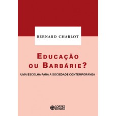 Educação ou barbárie?