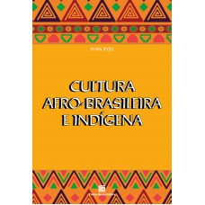 Cultura Afro-brasileira e Indígena