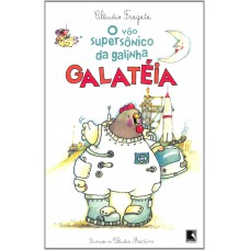 O VÔO SUPERSÔNICO DA GALINHA GALATÉIA