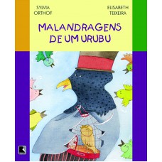 MALANDRAGENS DE UM URUBU