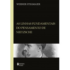 Linhas fundamentais do pensamento de Nietzsche