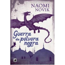 Guerra da pólvora negra (Vol. 3 Temeraire)