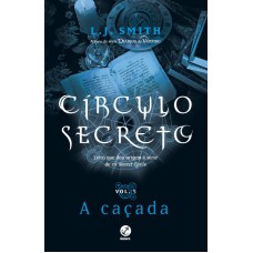 Círculo secreto: A caçada (Vol. 5)