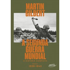 A Segunda Guerra Mundial (Vol.1, 1939-1942)