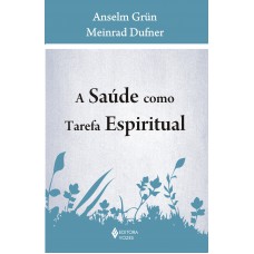 Saúde como tarefa espiritual