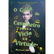 O guia do cavalheiro para o vício e a virtude (Vol. 1 Irmãos Montague)