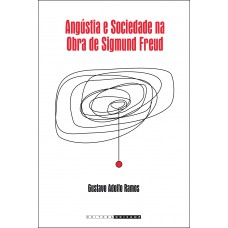 Angústia e sociedade na obra de Sigmund Freud