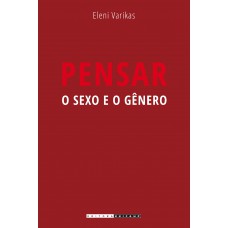 Pensar o sexo e o gênero