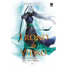 Trono de Vidro: Herdeira do fogo (Vol. 3)