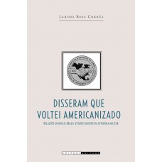 Disseram que voltei americanizado