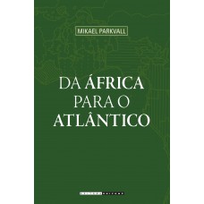 Da África para o Atlântico