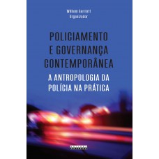 Policiamento e governança contemporânea