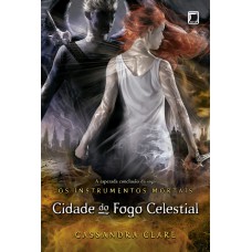 Cidade do fogo celestial (Vol.6 Os Instrumentos Mortais)