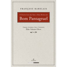 O terceiro livro dos fatos e ditos heroicos do bom Pantagruel