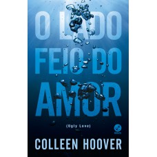 O lado feio do amor