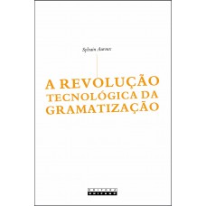 A revolução tecnológica da gramatização