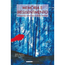 Memória e (res)sentimento