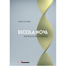 Escola nova: políticas de reconstrução