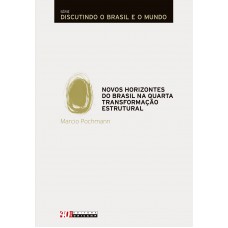 Novos horizontes do brasil na quarta transformação estrutural