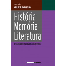 História, memória, literatura