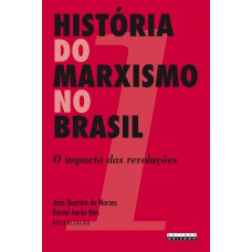 História do marxismo no Brasil - vol. 1