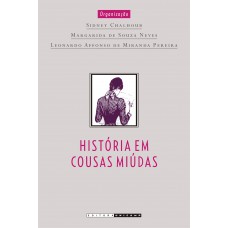 História em cousas miúdas