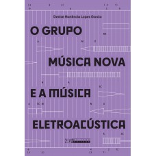 O grupo música nova e a música eletroacústica