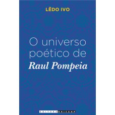 O universo poético de Raul Pompeia