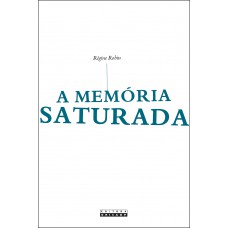 A memória saturada