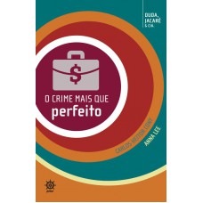 O crime mais que perfeito (Vol. 5 Duda, Jacaré e Cia.)