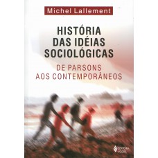 História das ideias sociológicas Vol. II