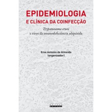 Epidemiologia e clínica da coinfecção trypanosoma cruzi e vírus da imunodeficiência adquirida