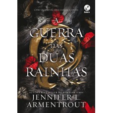 A guerra das duas rainhas (Vol. 4 Sangue e Cinzas)