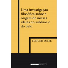 Uma investigação filosófica sobre a origem de nossas ideias do sublime e do belo